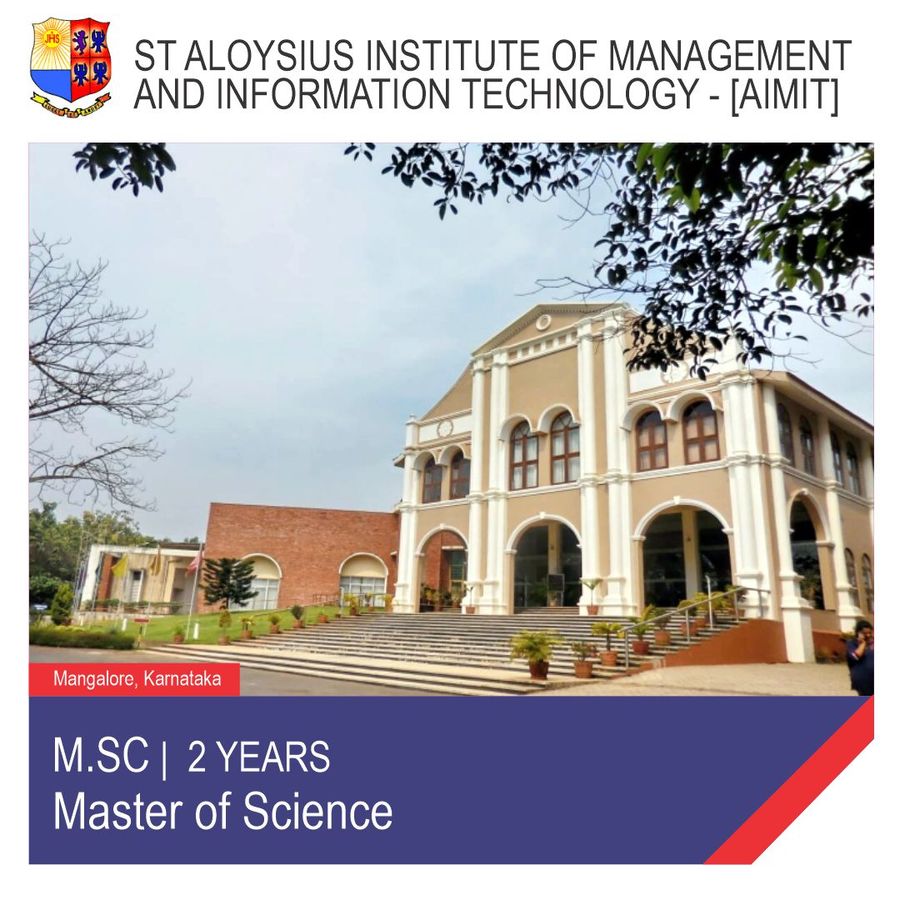 Master of Science [M.Sc] at St Aloysius Institute of Management And Information Technology, Mangalore